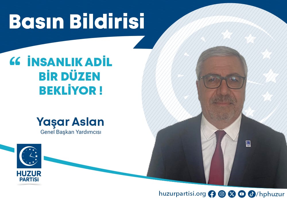 İnsanlık Adil Bir Düzen Bekliyor